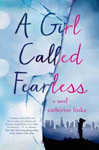 A Girl Called Fearless: A Novel (The Girl Called Fearless 1)