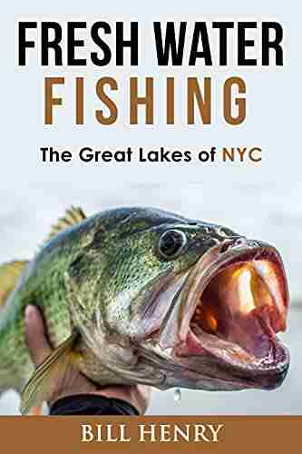 FRESHWATER FISHING: The Great Lakes of NYC (The Great Lakes of NYC series)