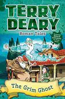 Roman Tales: The Grim Ghost (Terry Deary S Historical Tales)