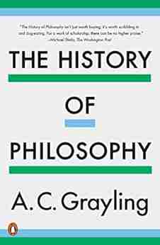 The History of Philosophy A C Grayling