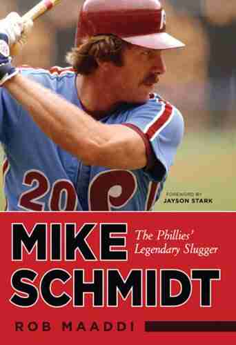 Mike Schmidt: The Phillies Legendary Slugger