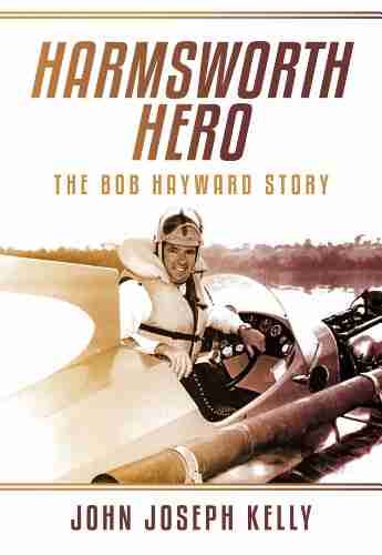 Harmsworth Hero: The Bob Hayward Story