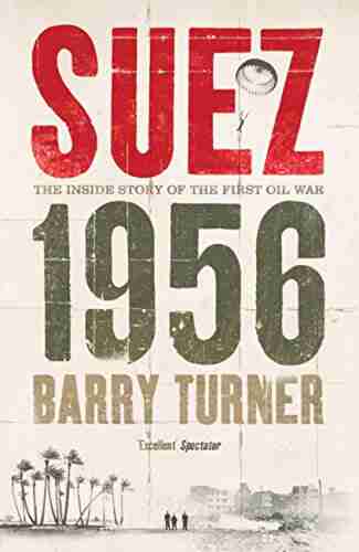 Suez 1956: The Inside Story of the First Oil War