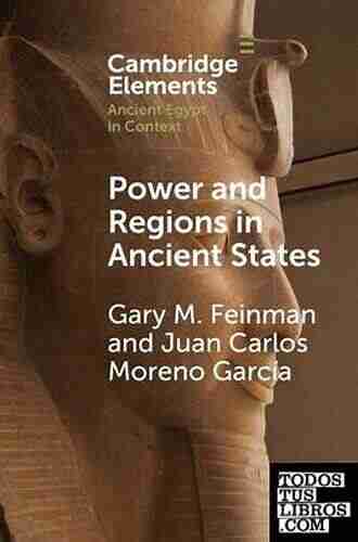 Power and Regions in Ancient States: An Egyptian and Mesoamerican Perspective (Elements in Ancient Egypt in Context)