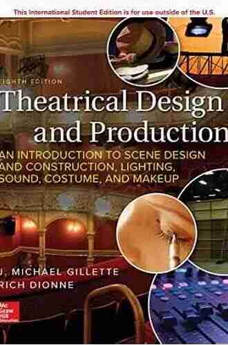 Introduction To Theatrical Design And Production: A Collaborative Journey