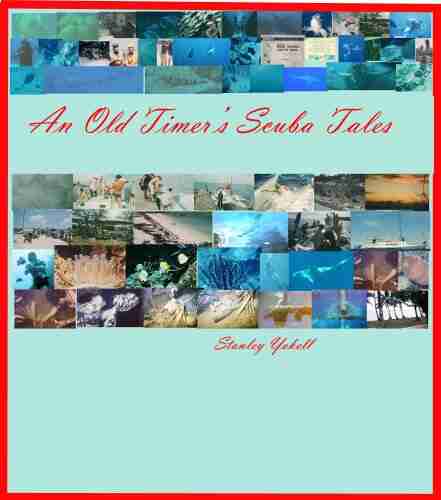 An Old Timer S Scuba Tales