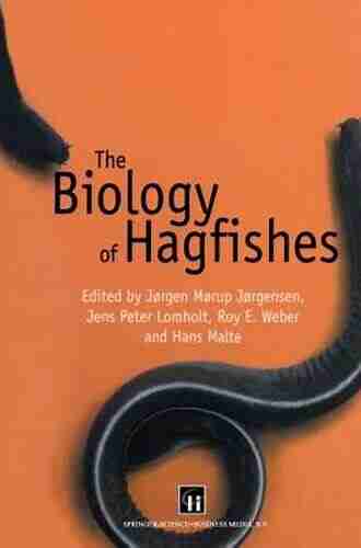 The Biology of Hagfishes Kurt Fischer