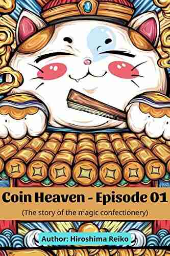 The Mysterious Candy Store Coin Heaven Episode 01: By: Hiroshima Reiko 81 Pages