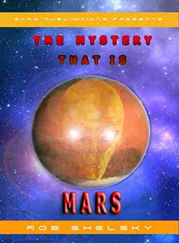 The Mystery That Is Mars