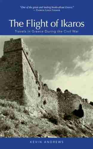 The Flight Of Ikaros: Travels In Greece During The Civil War