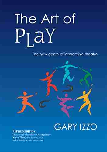 The Art of Play: The new genre of interactive theatre