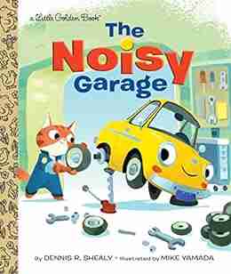 The Noisy Garage (Little Golden Book)