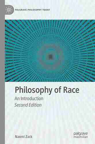 Philosophy Of Race: An Introduction (Palgrave Philosophy Today)