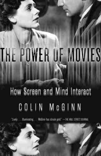 The Power Of Movies: How Screen And Mind Interact