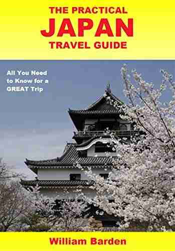 The Practical Japan Travel Guide All You Need To Know For A Great Trip