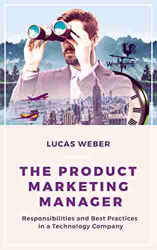 The Product Marketing Manager: Responsibilities and Best Practices in a Technology Company