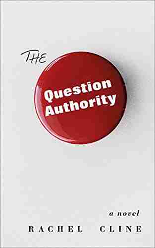 The Question Authority: A Novel