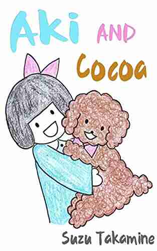 Aki and Cocoa: The Rescued Puppy (Suzu Takamine Dog Book)