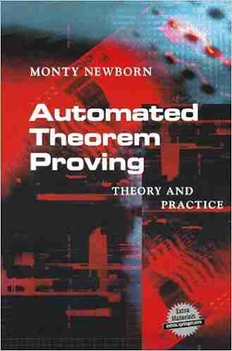 Automated Theorem Proving: Theory and Practice