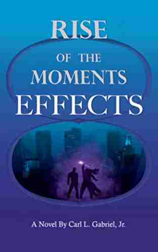 Rise of the Moments: Effects