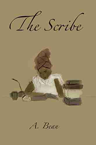 The Scribe A Bean