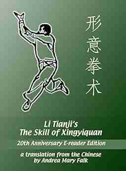 Li Tianji s The Skill of Xingyiquan 20th Anniversary E reader Edition