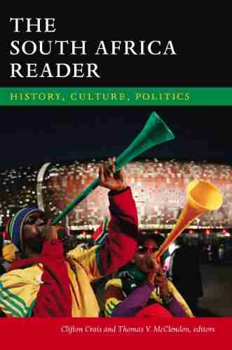 The South Africa Reader: History Culture Politics (The World Readers)