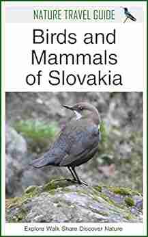 Nature Travel Guide: Birds And Mammals Of Slovakia (Nature Travel Guide Series)