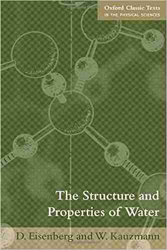 The Structure And Properties Of Water (Oxford Classic Texts In The Physical Sciences)