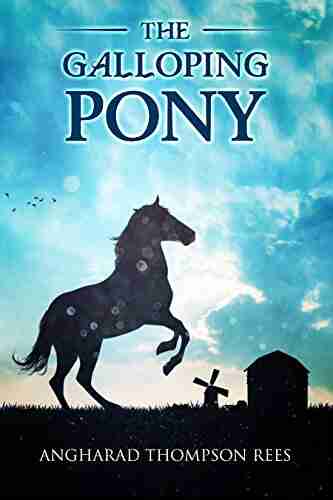 The Galloping Pony: A Tale of Hope and Dreams (Magical Adventures Pony Tales 2)