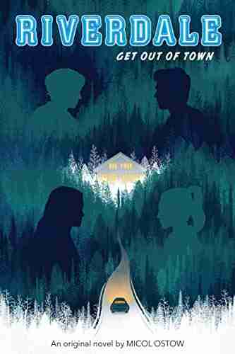 Get out of Town (Riverdale Novel 2)