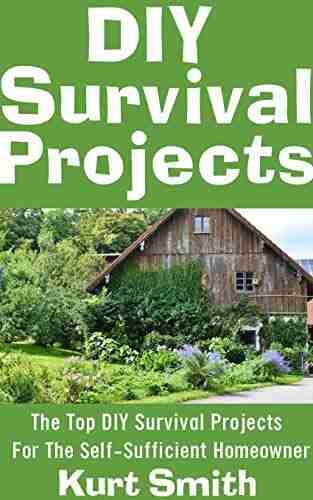 DIY Survival Projects : The Top DIY Projects For The Self Sufficient Homeowner