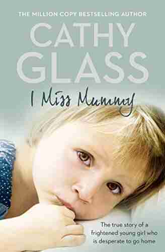 I Miss Mummy: The True Story Of A Frightened Young Girl Who Is Desperate To Go Home