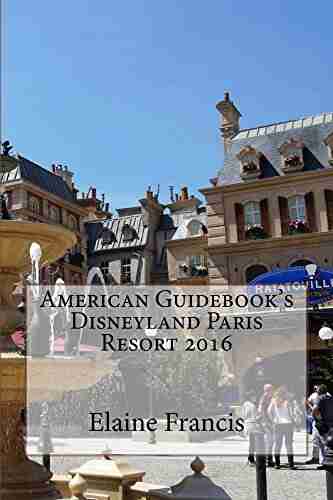 American Guidebook s Disneyland Paris Resort 2016