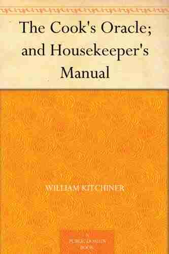 The Cook s Oracle and Housekeeper s Manual