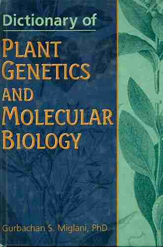 Dictionary of Plant Genetics and Molecular Biology