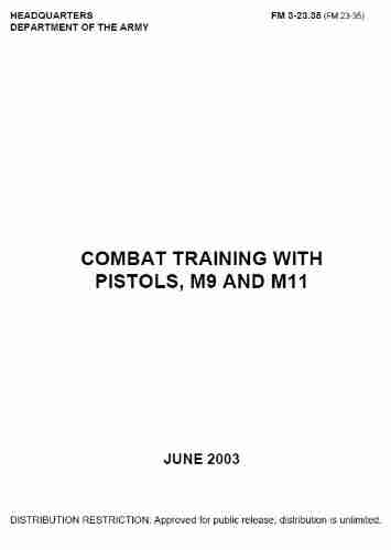 Field Manual FM 3 23 35 (FM 23 35) Combat Training With Pistols M9 And M11 With Change 4 Issued August 2008