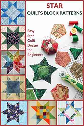 Star Quilts Block Patterns: Easy Star Quilt Design for Beginners