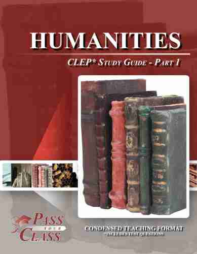 Humanities CLEP Test Study Guide Pass Your Class Part 1