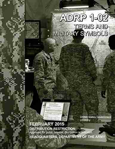 Army Doctrine Reference Publication ADRP 1 02 Terms And Military Symbols February 2015