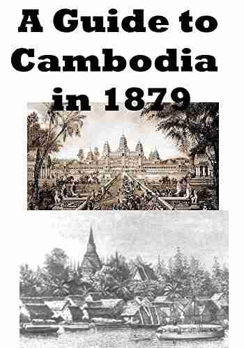 A Guide to Cambodia in 1879