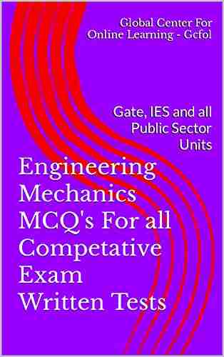 Engineering Mechanics MCQ S For All Competative Exam Written Tests: Gate IES And All Public Sector Units