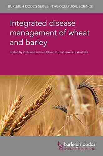 Integrated disease management of wheat and barley (Burleigh Dodds in Agricultural Science 19)