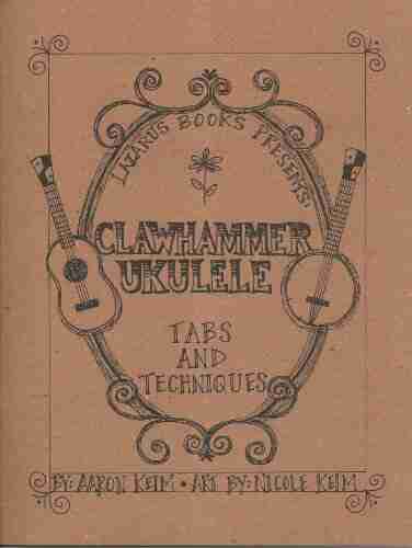 Clawhammer Ukulele: Tabs And Techniques