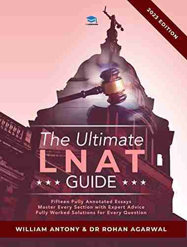 The Ultimate LNAT Guide: Over 400 Practice Questions With Fully Worked Solutions Time Saving Techniques Score Boosting Strategies Annotated Essays 2022 Edition Guide To The LNAT