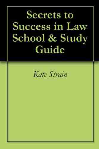 Secrets to Success in Law School Study Guide