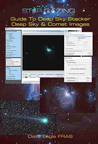 Star Gazing Guide to Deep Sky Stacker: Deep Sky And Comet Images