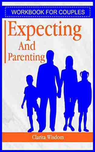 Workbook For Couples: Expecting And Parenting