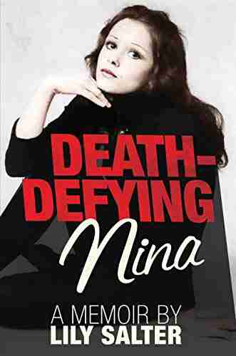 Death Defying Nina: A True Story About Three Sisters And A Mother Of A Midlife Crisis