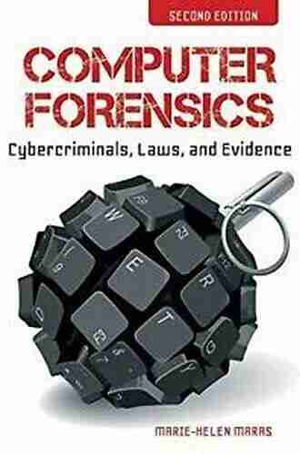 Computer Forensics: Cybercriminals Laws And Evidence